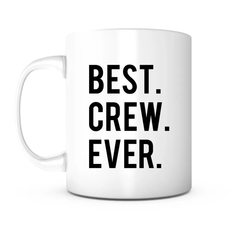“Best Crew Ever” Mug