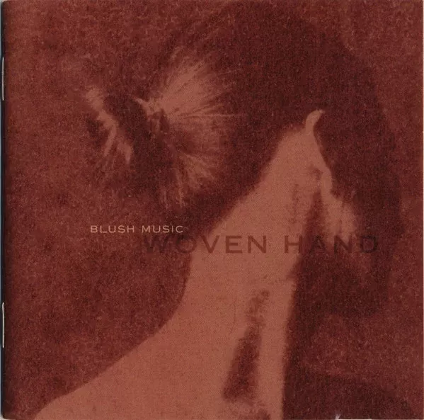 Woven Hand - Blush Music (CD, Album)